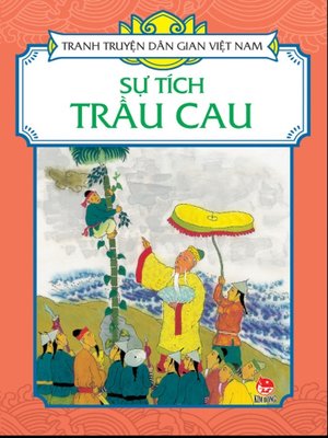 cover image of Truyen tranh dan gian Viet Nam--Su Tich Trau Cau